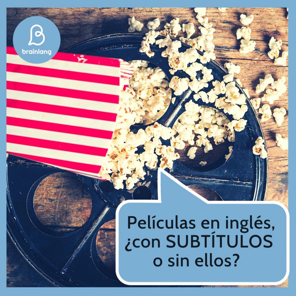 Películas en inglés, ¿con SUBTÍTULOS o sin ellos? ¿En inglés o en español?