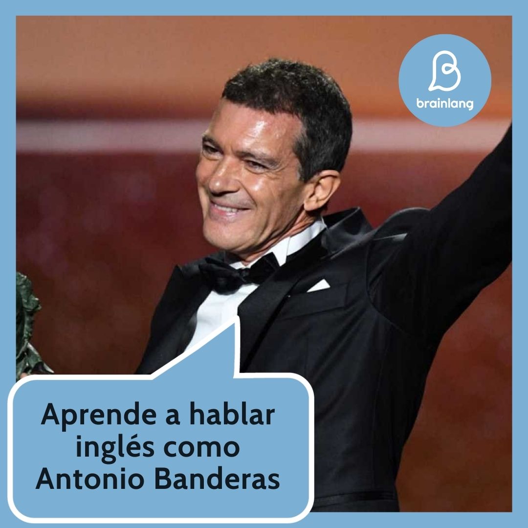 Aprende a hablar inglés como Antonio Banderas
