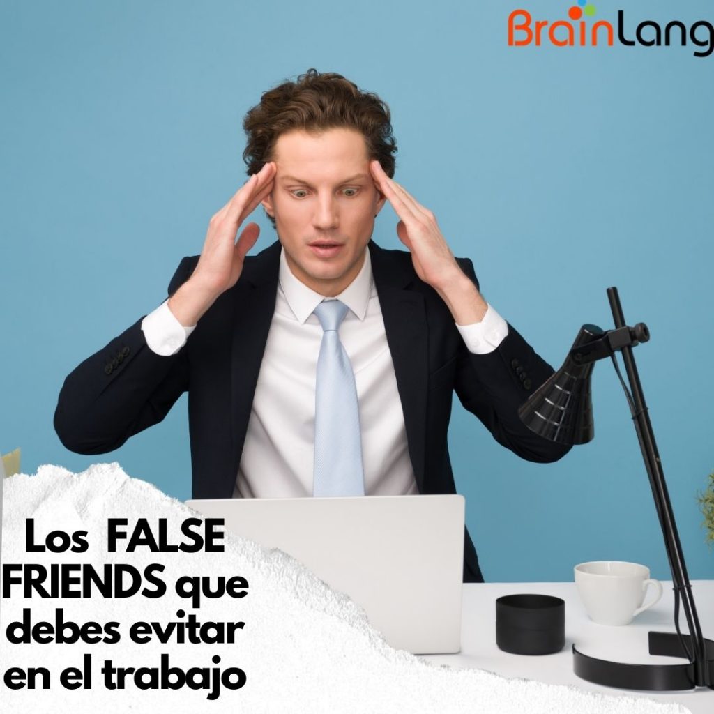 Inglés en el trabajo: FALSE FRIENDS que debes evitar
