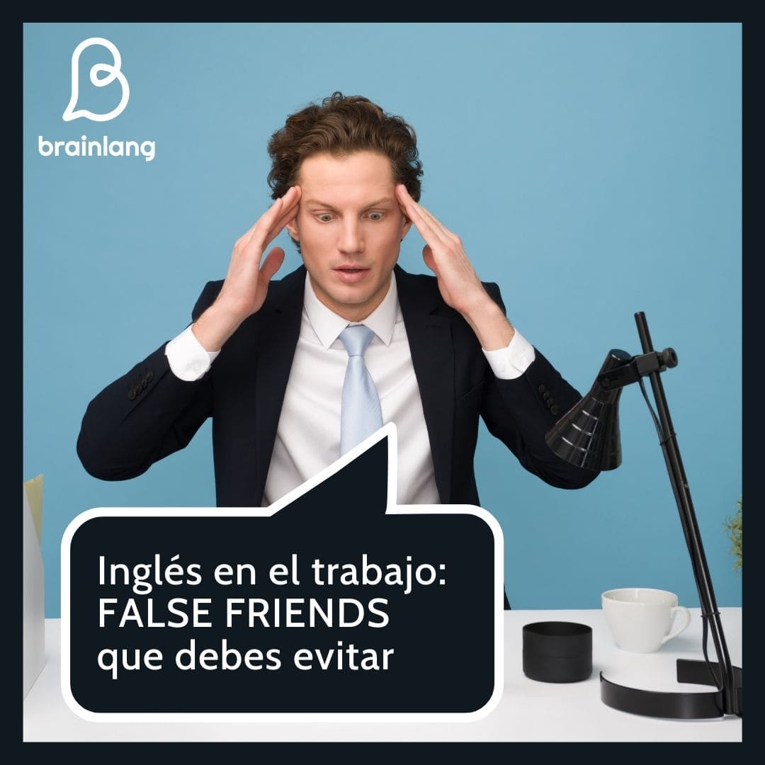 Inglés en el trabajo-False Friends