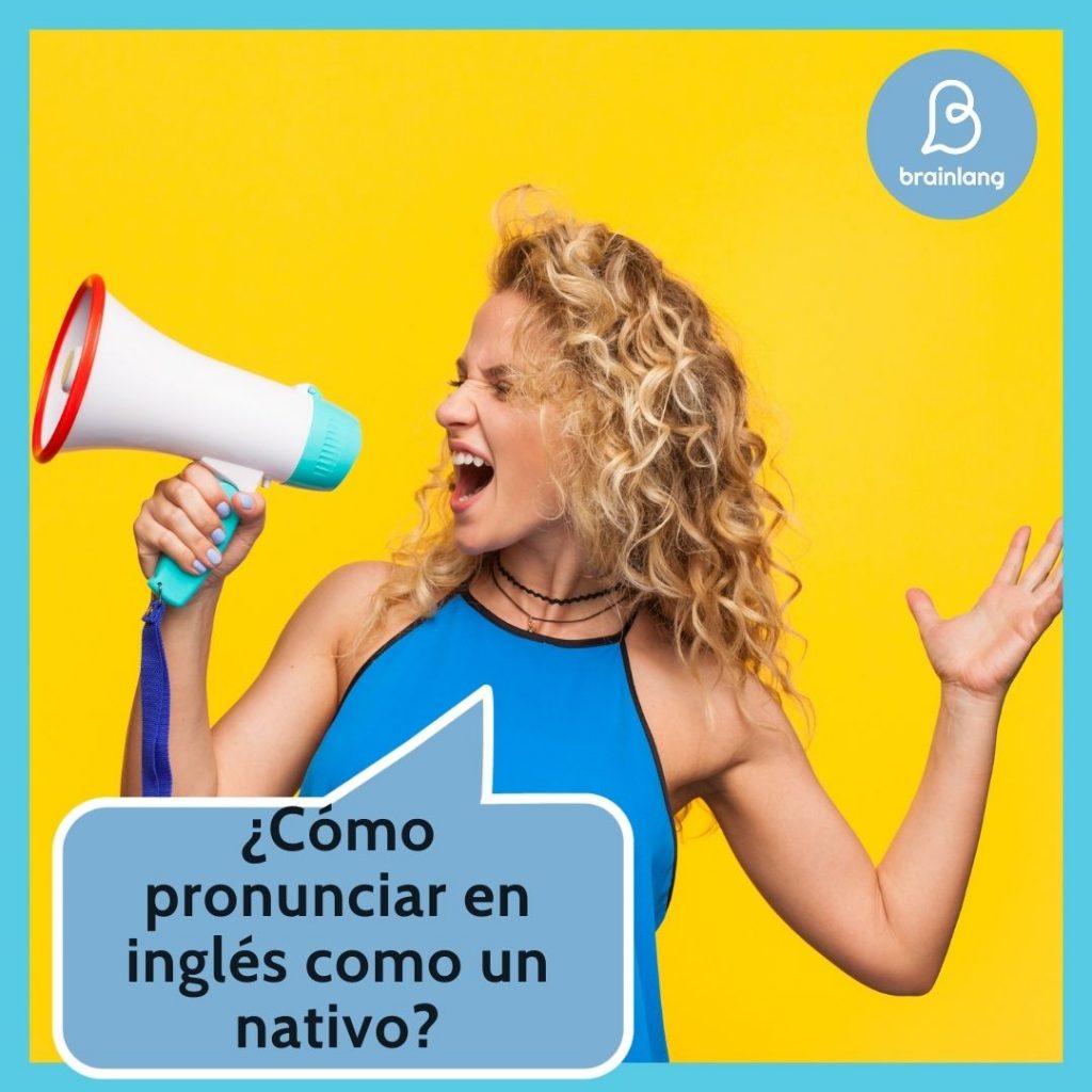 10 claves para pronunciar en inglés como un nativo