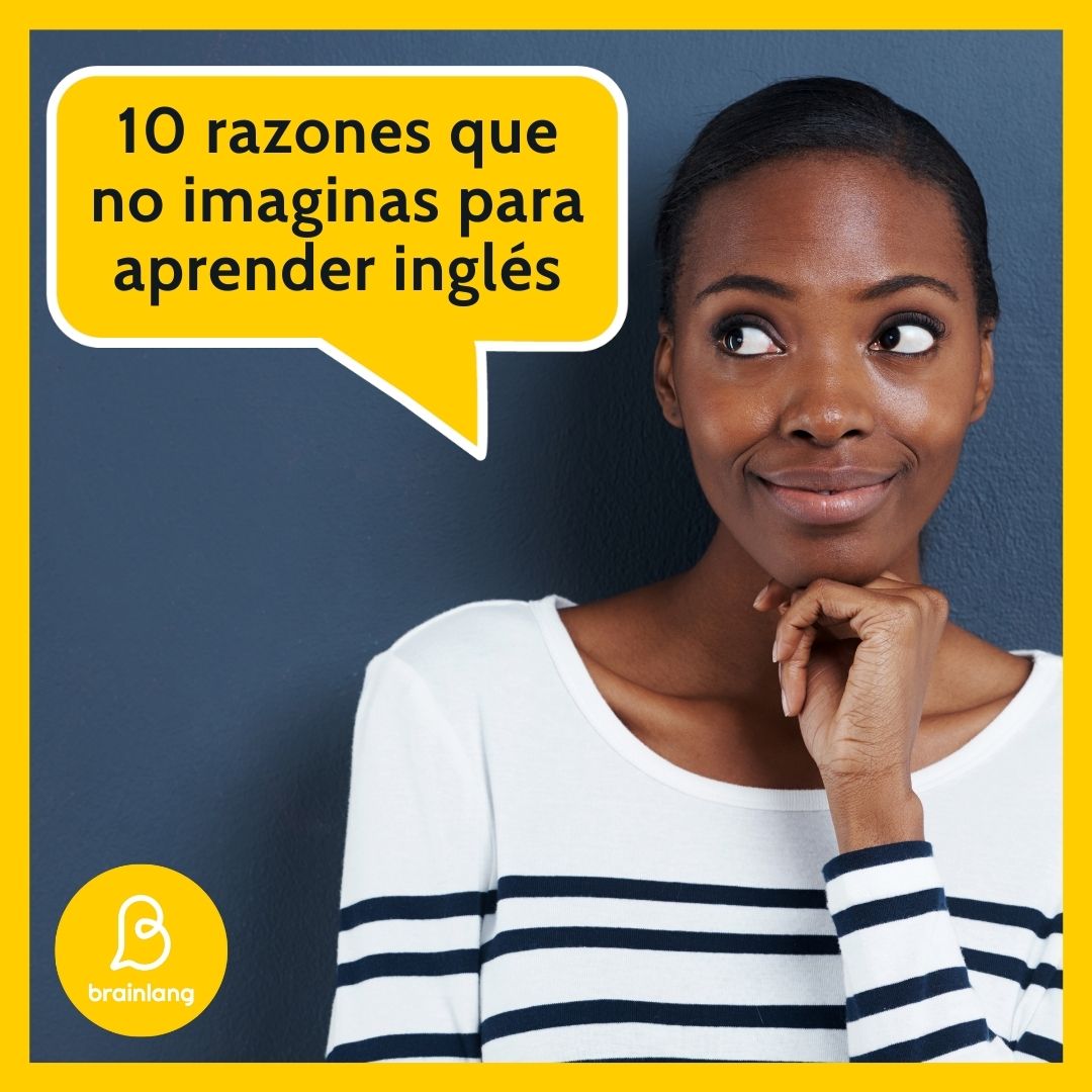 10 razones que no imaginas para aprender inglés