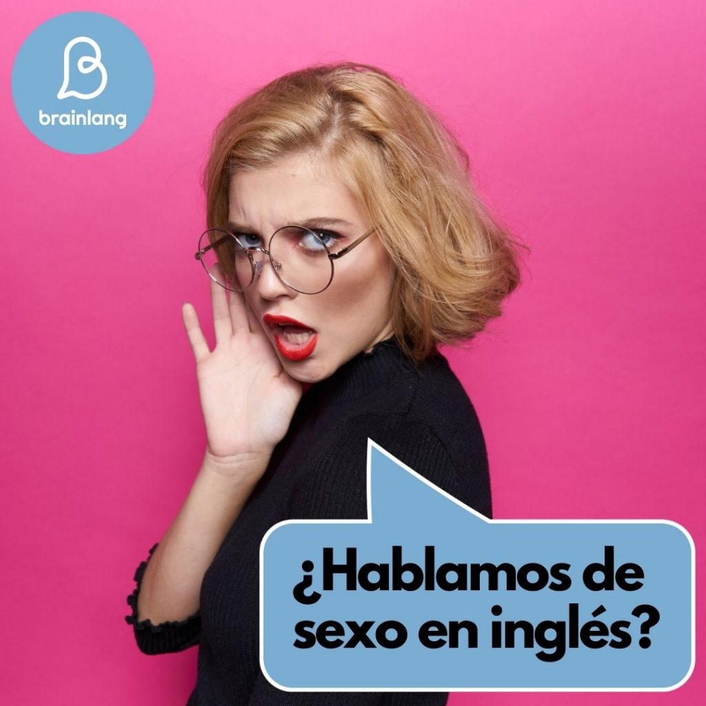Sexo en inglés: Lo que quieres saber y no te atreves a preguntar