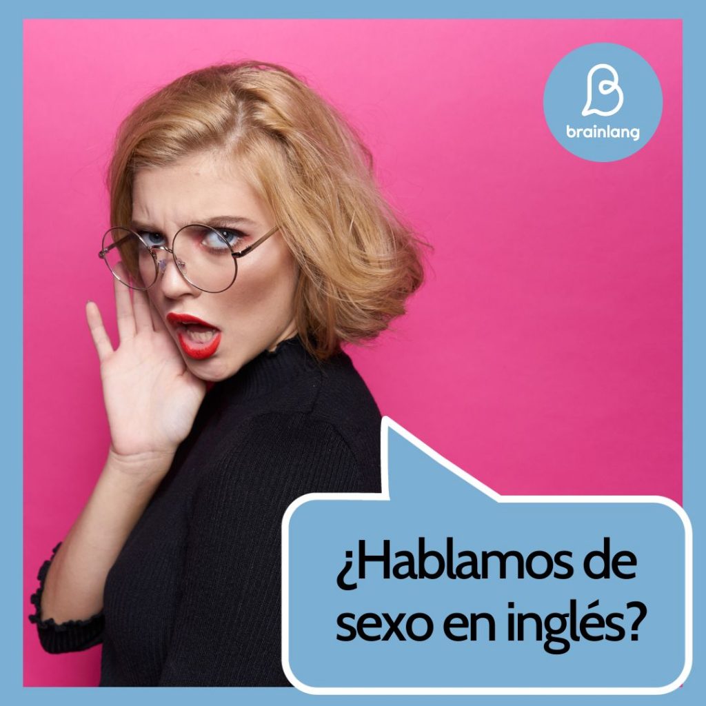 Sexo en inglés: Lo que quieres saber y no te atreves a preguntar