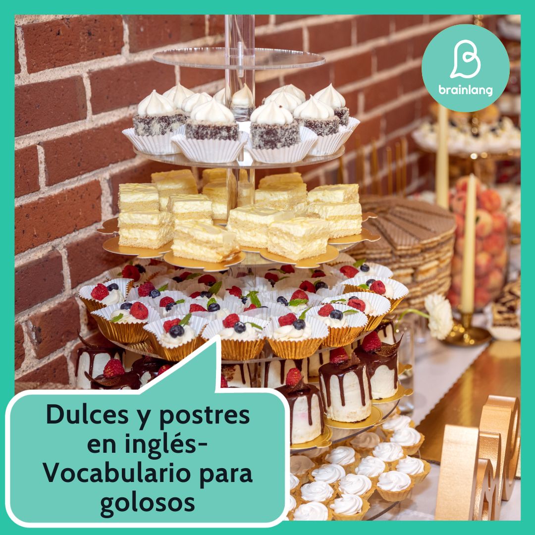 Dulces y postres en inglés- Vocabulario para golosos